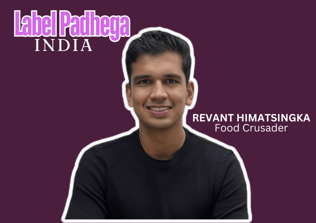 Label Padega India': A Nationwide Anthem for Nutritional Awareness by Revant Himatsingka