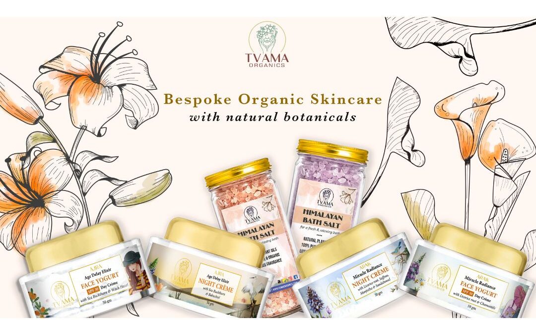 TVAMA ORGANICS: Bespoke organic skincare backed by the science of Ayurveda